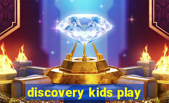 discovery kids play